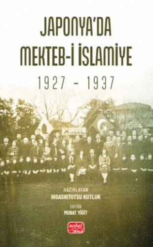 Japonya’da Mekteb-i İslamiye 1927 – 1937 - 1