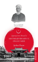 Japonya`nın Biruni`si Abdürreşid İbrahim ve Dinler Tarihi - DTA Yayıncılık
