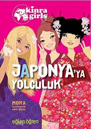 Japonya`ya Yolculuk - Eğlen Öğren Kinra Girls 5 - 1