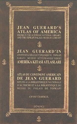 Jean Guerard’ın Amerika Kıtası Atlasları - Jean Guerrd`s Atlas of America - Atlas Du Continent Americain De Jean Guerard - 1