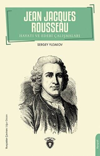 Jean Jacques Rousseau - Hayatı ve Edebi Çalışmaları - 1