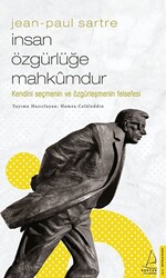 Jean-Paul Sartre - İnsan Özgürlüğe Mahkumdur - 1