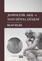 Jeopolitik Akıl ve Yeni Dünya Düzeni - 1