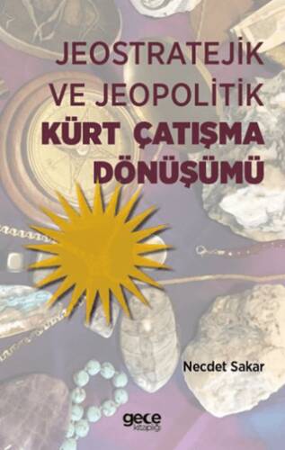 Jeostratejik ve Jeopolitik Kürt Çatışma Dönüşümü - 1