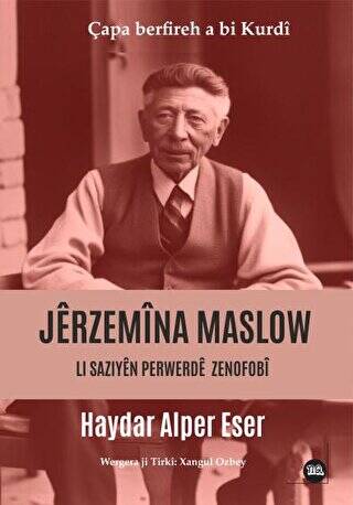 Jerzemîna Maslow: Lı Sazıyan Zenofobi - 1