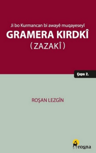 Ji bo Kurmancan bi Awayê Muqayeseyî Gramera Kirdkî Zazakî - 1