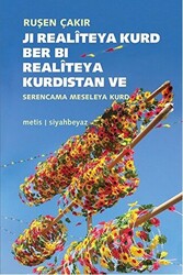 Ji Realiteya Kurd Ber Bi Realiteya Kurdistan ve Serencama Meseleya Kurd - 1