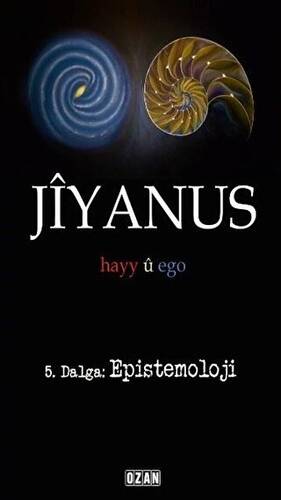 Jiyanus 5. Dalga: Epistemoloji - 1