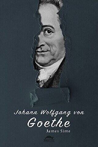 Johann Wolfgang von Goethe`nin Hayatı Özel Ayracıyla - 1