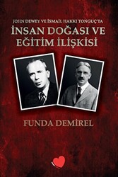 John Dewey ve İsmail Hakkı Tonguç`ta İnsan Doğası ve Eğitim İlişkisi - 1