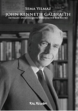 John Kenneth Galbraith İktisadi Düşüncenin Değişimine Bir Katkı - 1