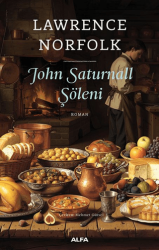 John Saturnall Şöleni - Alfa Yayınları