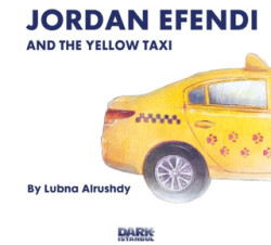 Jordan Efendi And the Yellow Taxi - Dark İstanbul