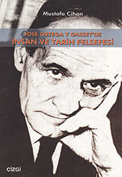 Jose Ortega Y Gasset’de İnsan Ve Tarih Felsefesi - 1