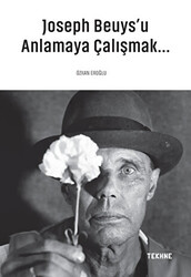 Joseph Beuys’u Anlamaya Çalışmak - 1