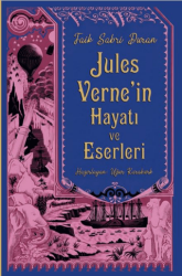 Jules Verne`in Hayatı ve Eserleri - Yedinci Kat Yayınları