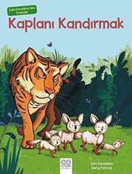 Julia Donaldson`dan Dramalar - Kaplanı Kandırmak - 1