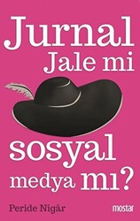 Jurnal Jale mi Sosyal Medya mı? - 1