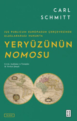 Jus Publicum Europaeum Çerçevesinde Uluslararası Hukukta Yeryüzünün Nomosu - Ketebe Yayınları