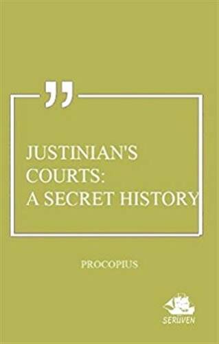 Justinian`s Courts: A Secret History - 1
