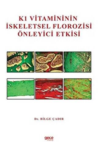 K1 Vitamininin İskeletsel Florozisi Önleyici Etkisi - 1