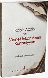Kabir Azabı ve Sünneti İnkar Akımı Kuraniyyun - Medarik Yayınları