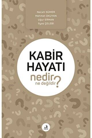 Kabir Hayatı Nedir Ne Değildir? - 1