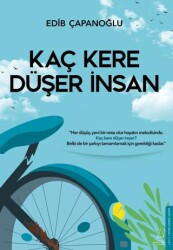 Kaç Kere Düşer İnsan - 1