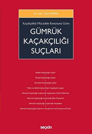 Kaçakçılıkla Mücadele Kanununa Göre Gümrük Kaçakçılığı Suçları - 1