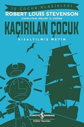 Kaçırılan Çocuk Kısaltılmış Metin - İş Bankası Kültür Yayınları