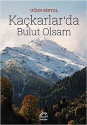 Kaçkarlar’da Bulut Olsam - 1