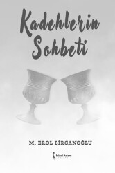 Kadehlerin Sohbeti - İkinci Adam Yayınları
