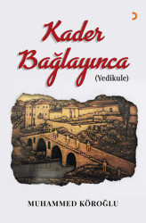 Kader Bağlayınca - 1