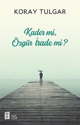 Kader Mi Özgür İrade Mi? - 1