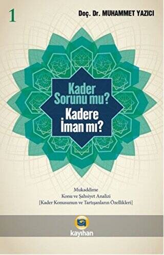 Kader Sorunu mu? Kadere İman mı? 1 - 1