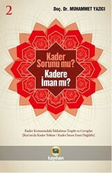 Kader Sorunu mu? Kadere İman mı? 2 - 1