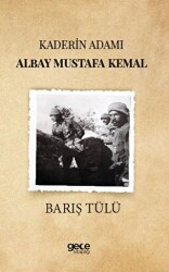 Kaderin Adamı Albay Mustafa Kemal - 1