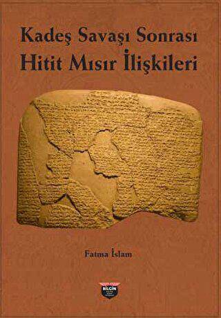 Kadeş Savaşı Sonrası Hitit-Mısır İlişkileri - 1