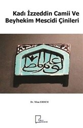 Kadı İzzeddin Camii ve Beyhekim Mescidi Çinileri - 1