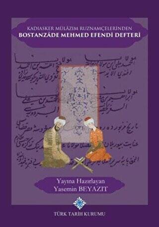 Kadıasker Mülazım Ruznamçelerinden Bostanzade Mehmed Efendi Defteri - 1