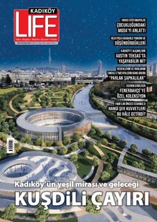 Kadıköy Life Dergisi Sayı: 122 Mart - Nisan 2025 - 1