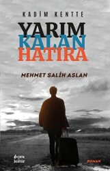 Kadim Kentte - Yarım Kalan Hatıra - 1