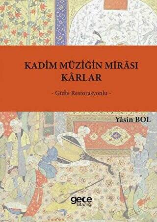 Kadim Müziğin Mîrası - Karlar - 1