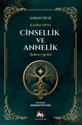 Kadim Tıpta Cinsellik ve Annelik - Tedbirü’l Mevlud - Ati Yayınları