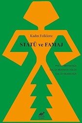 Kadın Folkloru: Statü ve Famaj - 1