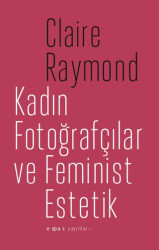 Kadın Fotoğrafçılar ve Feminist Estetik - 1