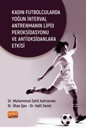 Kadın Futbolcularda Yoğun İnterval Antrenmanın Lipid Peroksidasyonu ve Antioksidanlara Etkisi - 1