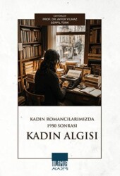 Kadın Romancılarımızda 1950 Sonrası Kadın Algısı - Ihlamur Akademi