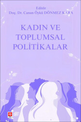 Kadın ve Toplumsal Politikalar - Ekin Basım Yayın