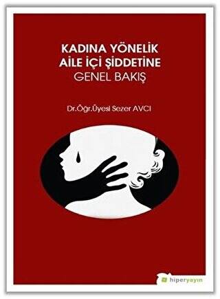 Kadına Yönelik Aile İçi Şiddetine Genel Bakış - 1